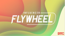 Load image into Gallery viewer, The DTC Influencer Flywheel Challenge
