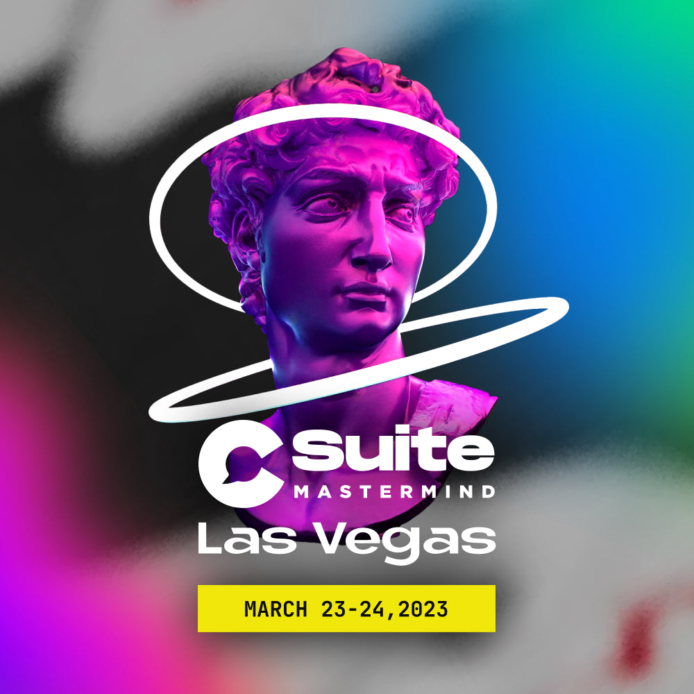 C-Suite Las Vegas - Early Bird Ticket (Full Price $2,997)